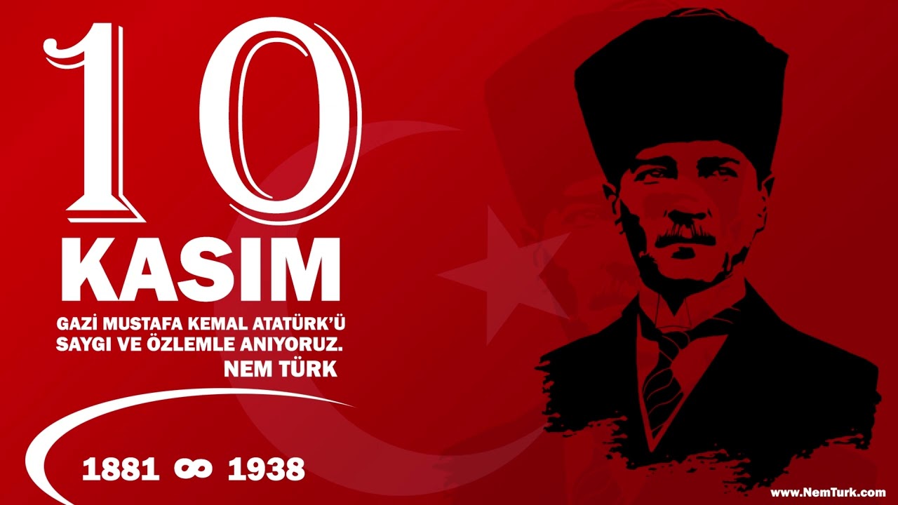 Nem Türk Ekibi Olarak 10 Kasım Gazi Mustafa Kemal Atatürk'ü Saygı ve Minnet İle Anıyoruz